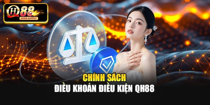 Chính sách điều khoản điều kiện Qh88